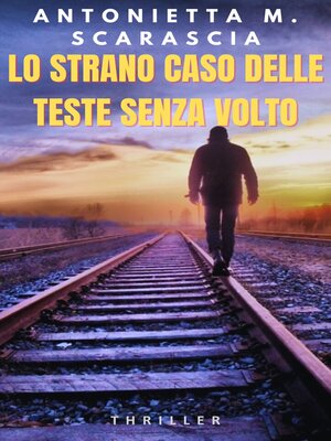 cover image of LO STRANO CASO DELLE TESTE SENZA NOME